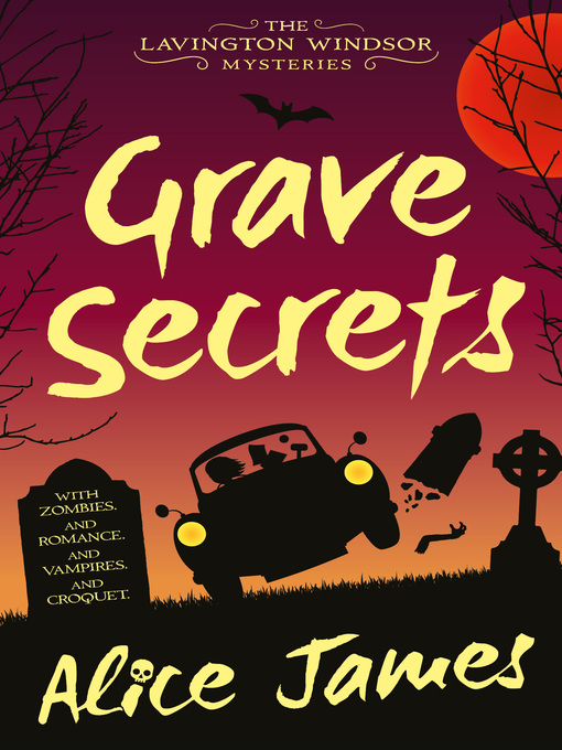 Title details for Grave Secrets by Alice James - Available